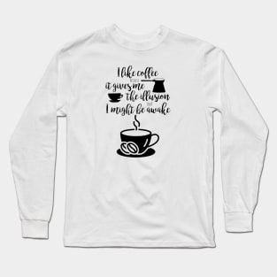 I need Coffee ASAP Long Sleeve T-Shirt